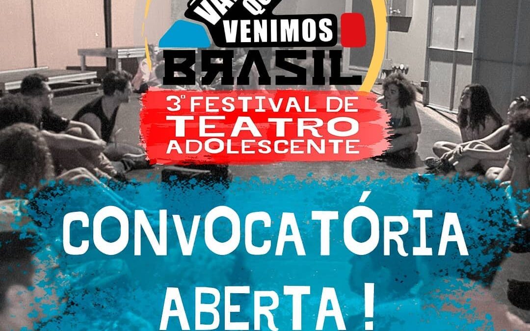 Festival de Teatro Adolescente “Vamos que Venimos Brasil” prorroga inscrições até 17 de julho