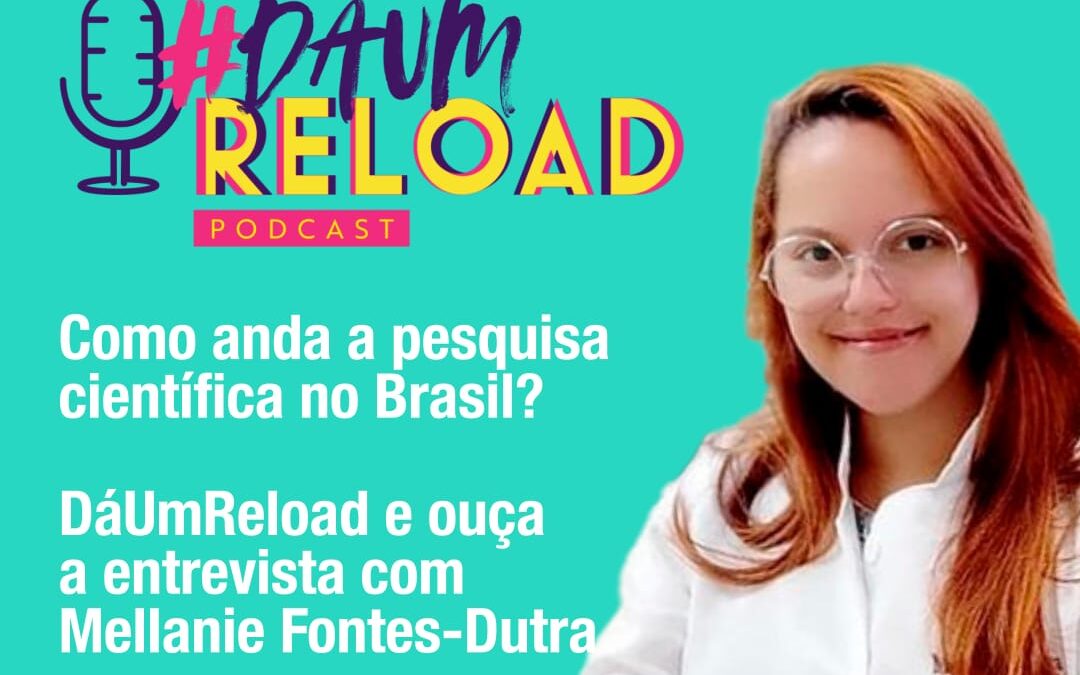 “Você pode ser religioso e acreditar na ciência” diz a biomédica e neurocientista Mellanie Fontes-Dutra em novo episódio do Podcast Amazon Music Original #DáUmReload